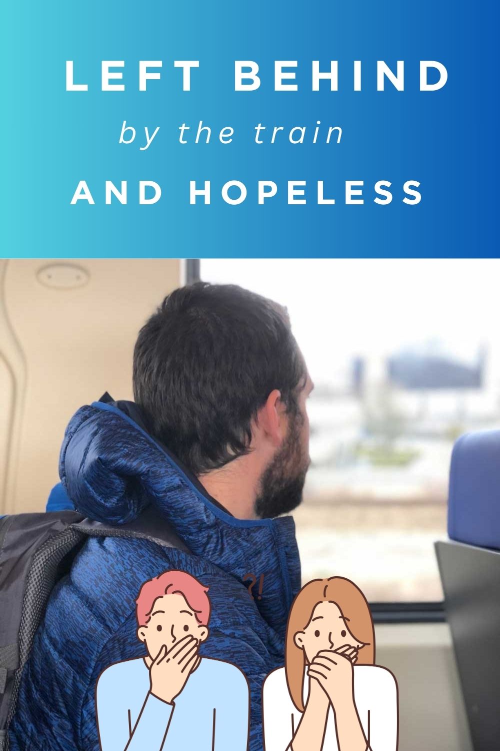 left behind on the train and hopeless